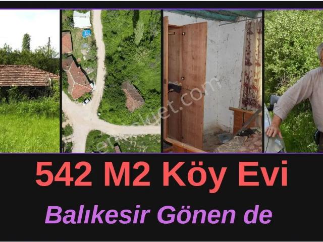 542 M2 Köy Evi Keşif Arazi. Balıkesir Gönen. İçinde Evi Olan Arsa. Ev Bakımsız, Harabe Şeklinde Olup