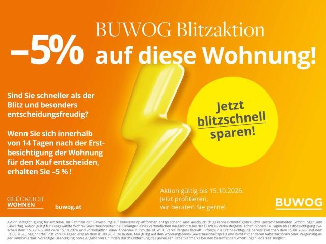 5% BUWOG BLITZAKTION! PROVISIONSFREI VOM EIGENTÜMER! INNENHOFLAGE! GROSSZÜGIGE 2 ZIMMER WOHNUNG MIT LOGGIA UND TERRASSE NÄHE U3 UND AUF DER SCHMELZ!