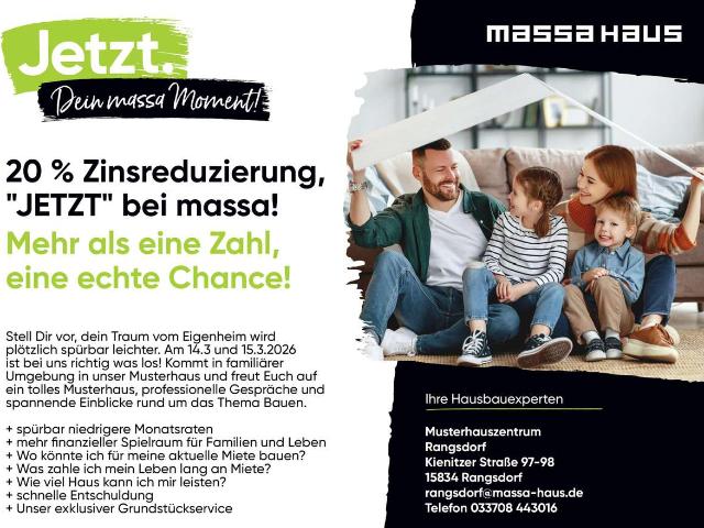 20% ZINSREDUZIERUNG!WIE BITTE?!Kommt am 14.3.und15.3.bei uns im Musterhaus in Rangsdorf vorbei!