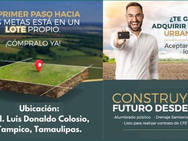 Terreno en venta col. luis donaldo colosio, tampico