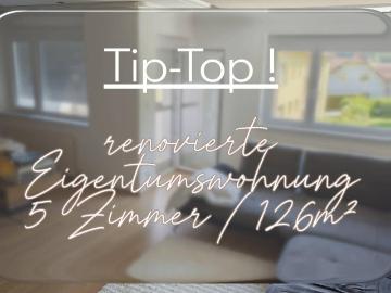 Tip Top Sanierte Eigentumswohnung mit 5 Zi und Garage