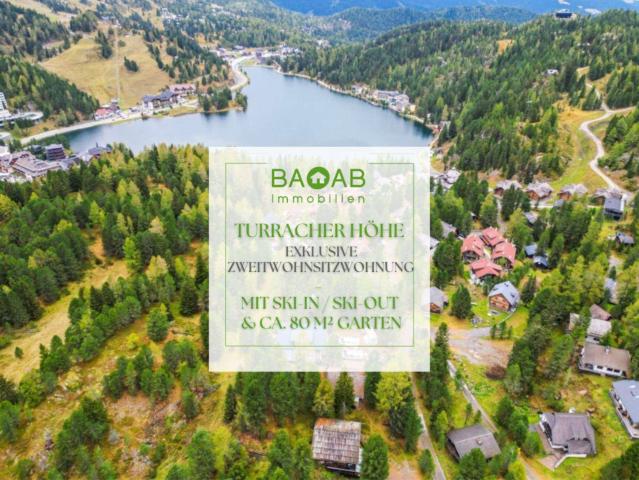 TURRACHER HÖHE EXKLUSIVE ZWEITWOHNSITZWOHNUNG MIT SKI IN / SKI OUT & CA. 80 M² GARTEN