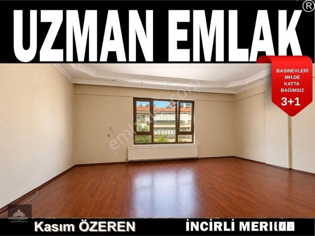 Uzman Emlak Ofisinden Basınevleri Çelebi Sokak'ta Katta Bağımsız 3+1 Daire