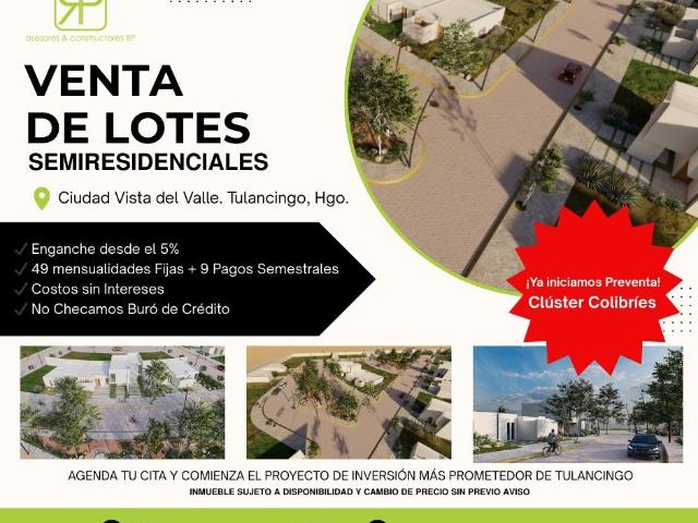VENTA DE LOTES SEMIRESIDENCIALES, CIUDAD VISTA DEL VALLE