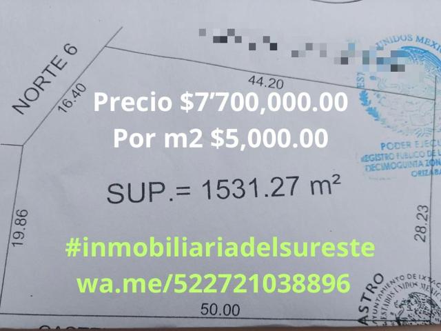 VENDE TERRENO 1531m² PLANO $5,000 m² Norte 6 Ixtaczoquitlan Veracruz Cp 94460 $7’700,000.00