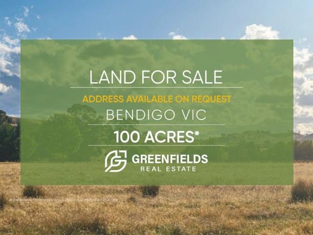 A Rare Large Scale Rural Offering in the Bendigo Region 100 Acres of Prime Land An Ideal Investment Opportunity. !