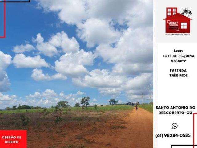 ÁGIO LOTE DE ESQUINA C/ 5.000M2 FAZENDA TRÊS RIOS SANTO ANTÔNIO DESCOBERTO
