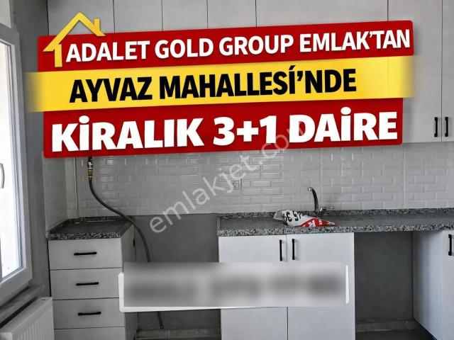 Adalet Gold Group Emlak'tan Ayvaz Mahallesin'de Kiralık Daire 3+1 Ara Katta Doğalgazlı Uygun Fiyata