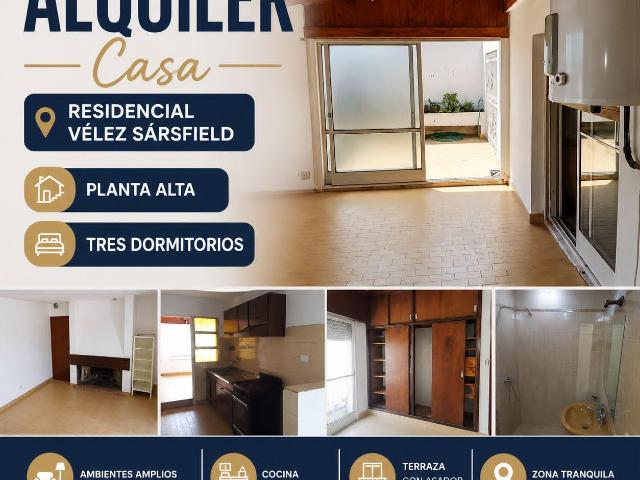 ALQUILER CAS 3 DORMITORIOS PLANTA ALTA RESIDENCIAL VÉLEZ SARSFIELD