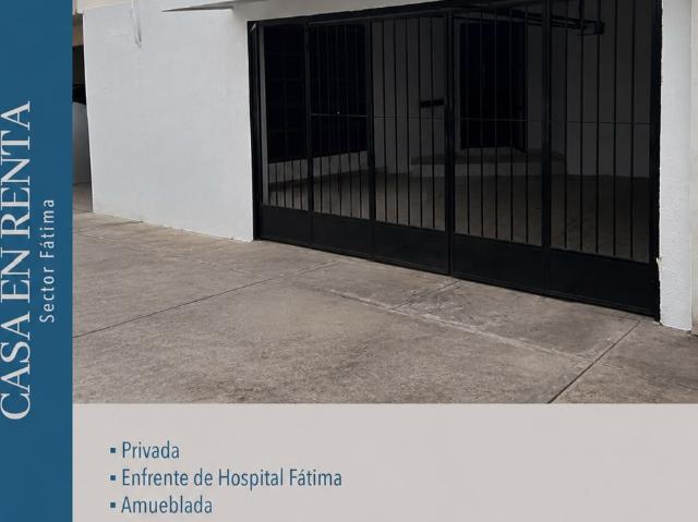 CASA EN RENTA SECTOR FÁTIMA