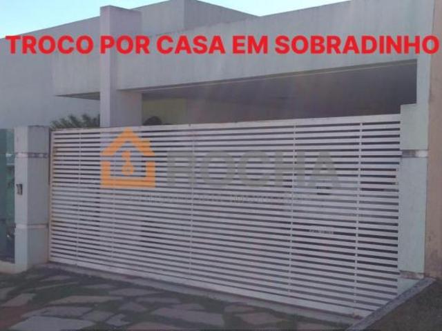 Cond. Império dos Nobres Vendo ou troco, aceito casa menor valor em Sobradinho