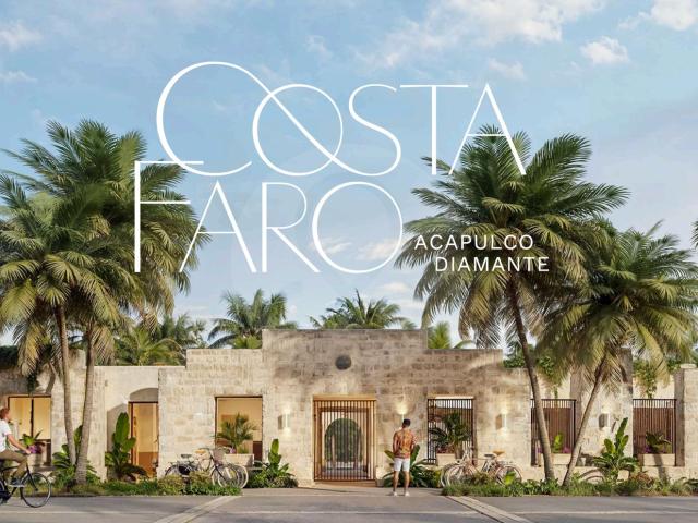 Costa Faro Acapulco Diamante: Lotes residenciales a tu alcance 1ra Etapa Agosto 2026