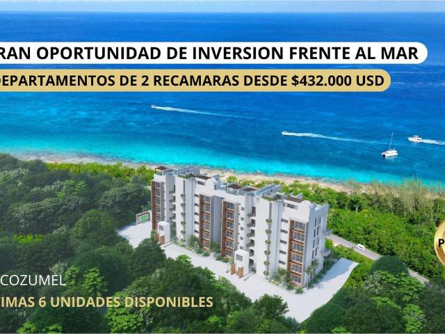 DEPARTAMENTO 2 RECAMARAS / FRENTE AL MAR/ PREVENTA/ COZUMEL/ DISE?O INSTAGRAMEABLE/ PREMIUM