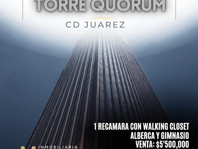 DEPARTAMENTO EN VENTA TORRE QUORUM CD JUAREZ