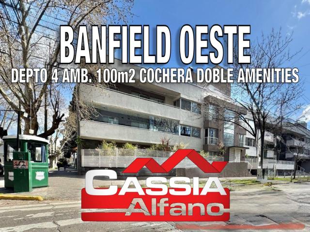 DEPARTAMENTO IMPECABLE ESTADO 4 AMBIENTES, COCHERA DOBLE, BALCON Y AMENITIES ? 100m? en Banfield Oeste