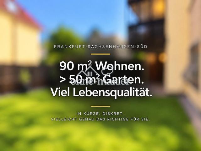 Diskrete Vorankündigung: Sachsenhausen Süd: 93 m² im EG. Über 50 m² Garten. Eigener TG Stellplatz