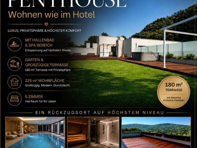 Exklusives Penthouse mit Hotelambiente – Hallenbad, Spa Bereich, Partykeller und uneinsehbarer Dachterrasse