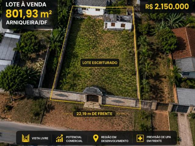 GRANDE OPORTUNIDADE DE INVESTIMENTO – LOTE ESCRITURADO COM 801,93 m² | ARNIQUEIRA/DF