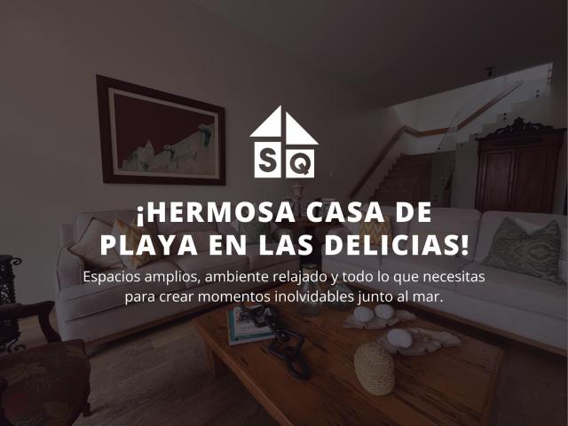 ¡Hermosa casa de playa en Las Delicias!