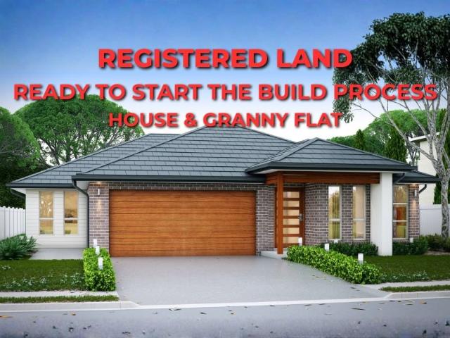 HOUSE & LAND PACKAGE WTH INTEGRATED GRANNY FLAT LAND REGISTERED & READY TO START THE BUILD PROCESS