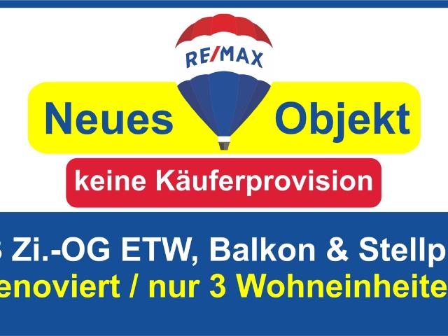 Keine Käuferprovision! Kaufen Sie ab € 599, mtl.* / 3 Zi. OG ETW m.Balkon & PKW Stellpl. i. 3 FH !
