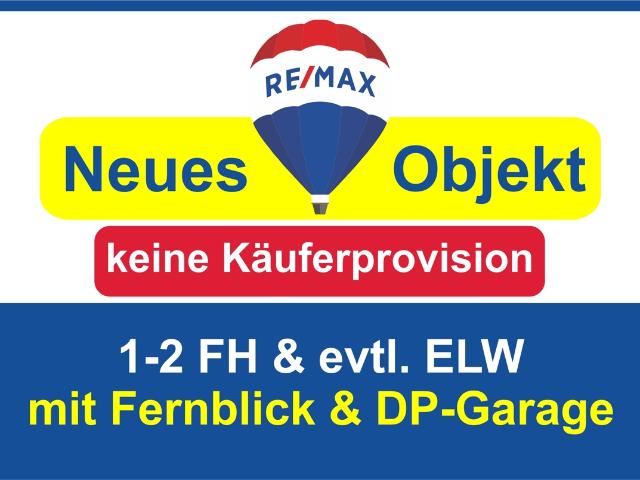 Keine Käuferprovision! Kaufen Sie ab € 960, mtl.* /1 2 FH & evtl. ELW*mit Fernsicht!