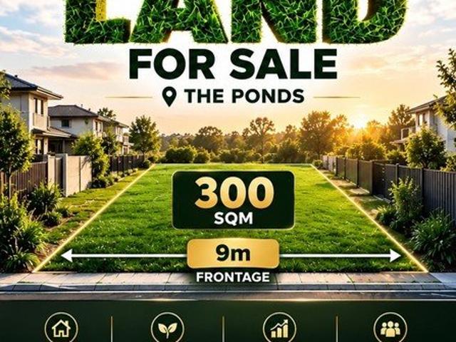 Land in The Ponds Perfect for Families, Upgraders & Investors. Contact 0469 814 473