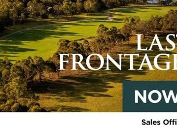 LAST GOLF FRONTAGE LAND TAKING DEPOSITS NOW!