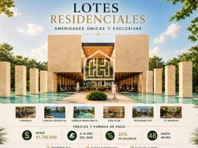 LOTES EXCLUSIVOS EN PLAYA DEL CARMEN DESDE $1,743,840 CASA CLUB, ALBERCA, GYM PROFESIONAL,PET PARK