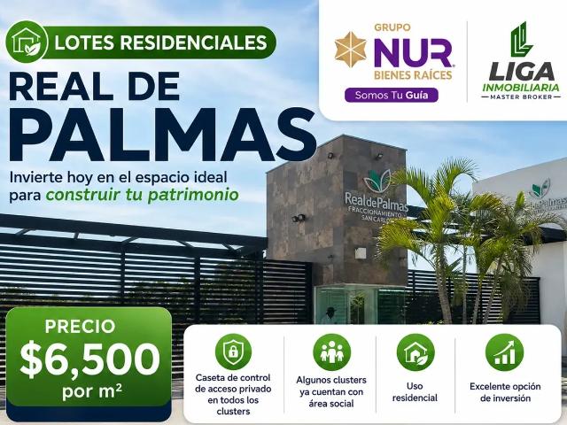 LOTES RESIDENCIALES EN VENTA REAL DE PALMAS
