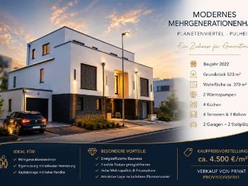 Modernes energieeffizientes Mehrgenerationenhaus in Bestlage von