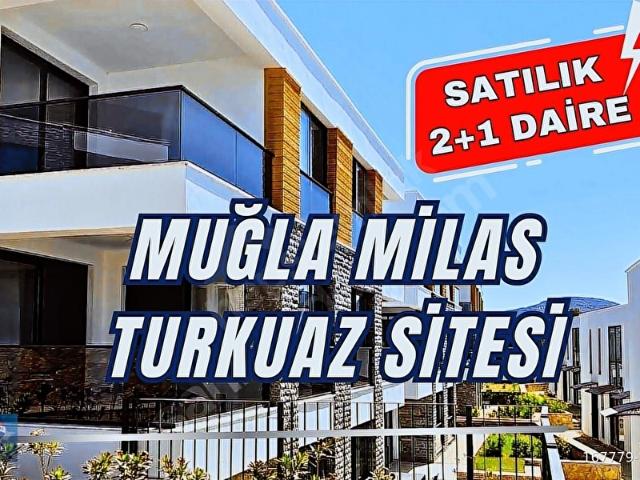 MUĞLA MİLAS MEŞELİK KUYUCAK SATILIK 2+1 SIFIR FLAT DAİRE