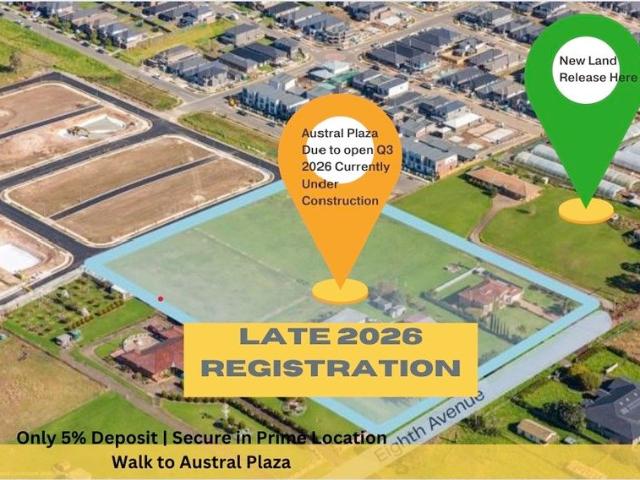 New Land Release | Late 2026 Registration | Walk to Austral Plaza | 20 Minutes Drive to Western Sydney International Airport