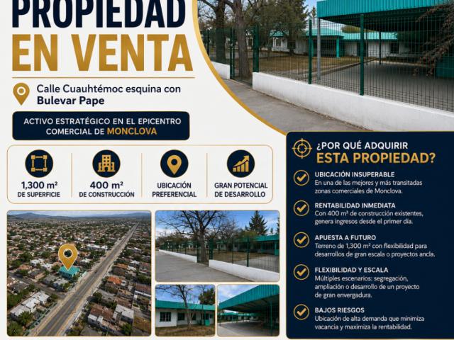 PROPIEDAD COMERCIAL EN VENTA EN UBICACIÓN ESTRATÉGICA DE MONCLOVA, COAHUILA