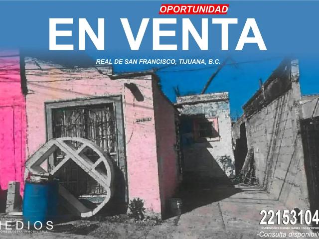 REMATE DE CASA DE REAL DE SAN FRANCISCO, TIJUANA, PRECIO NEGOCIABLE