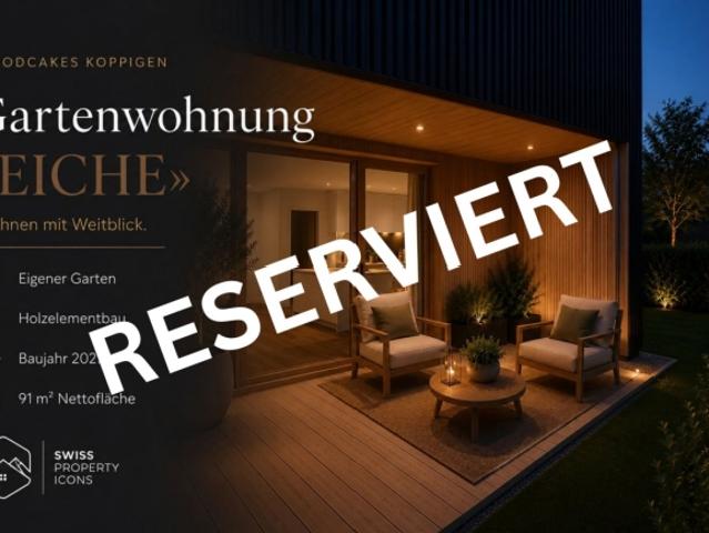 RESERVIERT* NEUBAU Gartenwohnung EICHE Traumhafte Neubauwohnungen im Zentrum von Koppigen