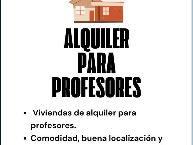 SE ALQUILA VIVIENDAS A PROFESORES