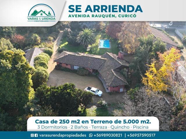 Se Arrienda Casa chilena de 250 m2 en Terreno de 5.000 m2, Avda. Rauquén, Curicó