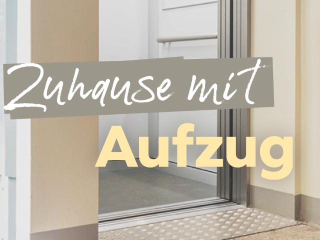 Mit dem Aufzug ins neue Zuhause Erstbezug nach Sanierung